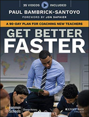 Get Better Faster: A 90-Day Plan for Coaching New Teachers