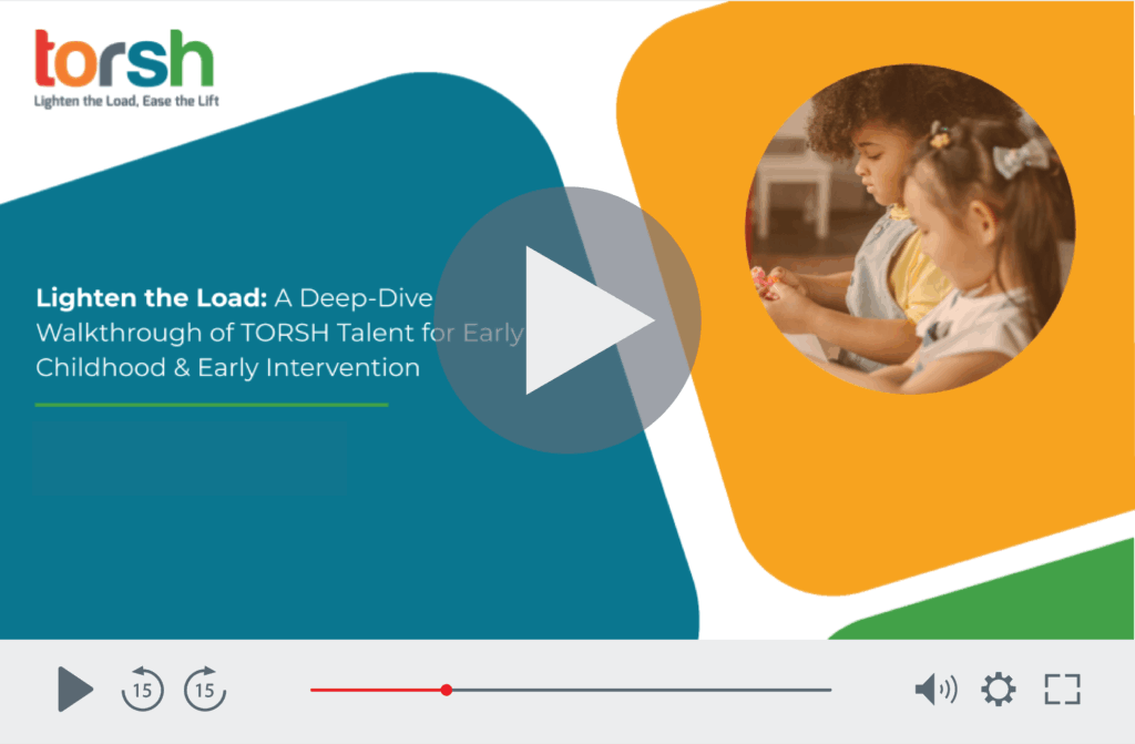 Explore TORSH Talent in this on-demand demo built for early childhood and early intervention teams. Simplify coaching, video, and admin work.