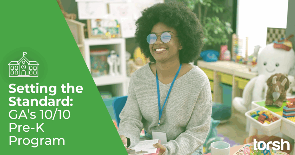 Educational graphic titled "Setting the Standard: GA’s 10/10 Pre-K Program". The image features a smiling educator in a classroom setting alongside the Torsh logo. This visual celebrates Georgia DECAL’s historic achievement of becoming the first universal program in the nation to meet all 10 NIEER quality standards benchmarks.