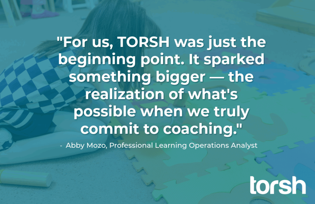 Quote graphic featuring Abby Mozo. The text reads: "For us, TORSH was just the beginning point. It sparked something bigger — the realization of what's possible when we truly commit to coaching".