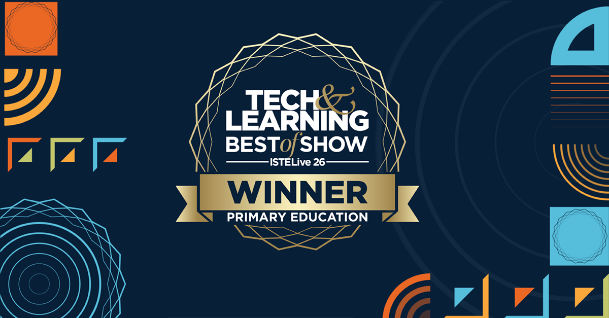 Tech & Learning Best of Show Award Winner 2026 - Primary Education